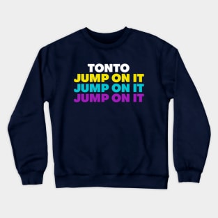 TONTO ( JUMP ON IT ) Sugarhill Gang apache Crewneck Sweatshirt